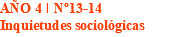 AÑO 4 I Nº13-14 Inquietudes sociológicas