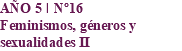 AÑO 5 I Nº16 Feminismos, géneros y sexualidades II